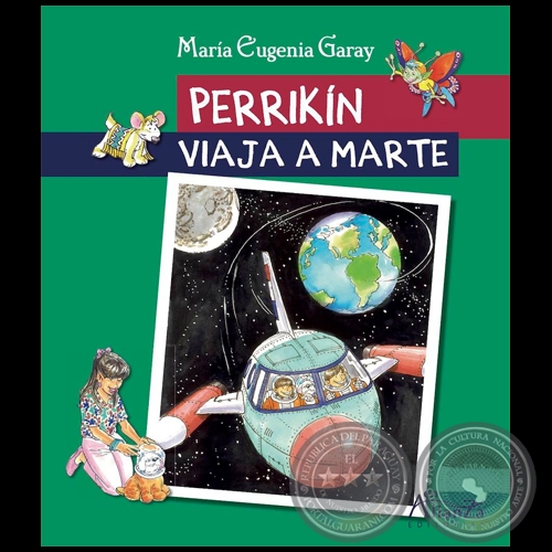 PERRIKÍN VIAJA A MARTE- Autora: MARÍA EUGENIA GARAY - Año 2022